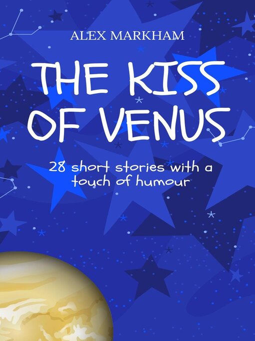 Title details for The Kiss of Venus by Alex Markham - Wait list